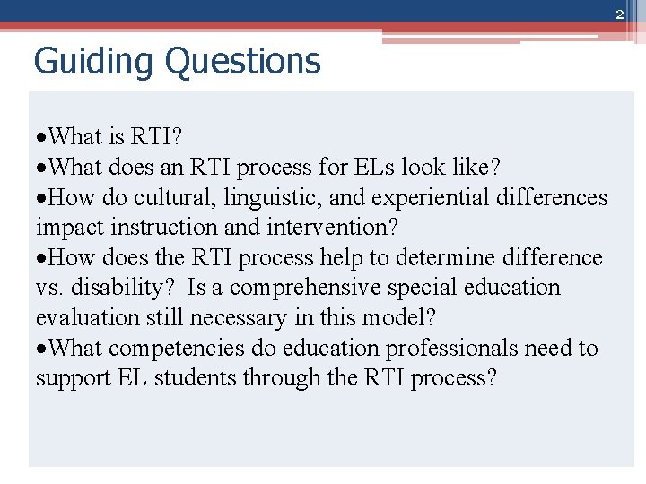 2 Guiding Questions What is RTI? What does an RTI process for ELs look