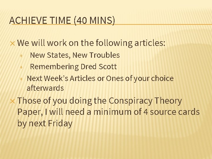 ACHIEVE TIME (40 MINS) ✕ We will work on the following articles: + +