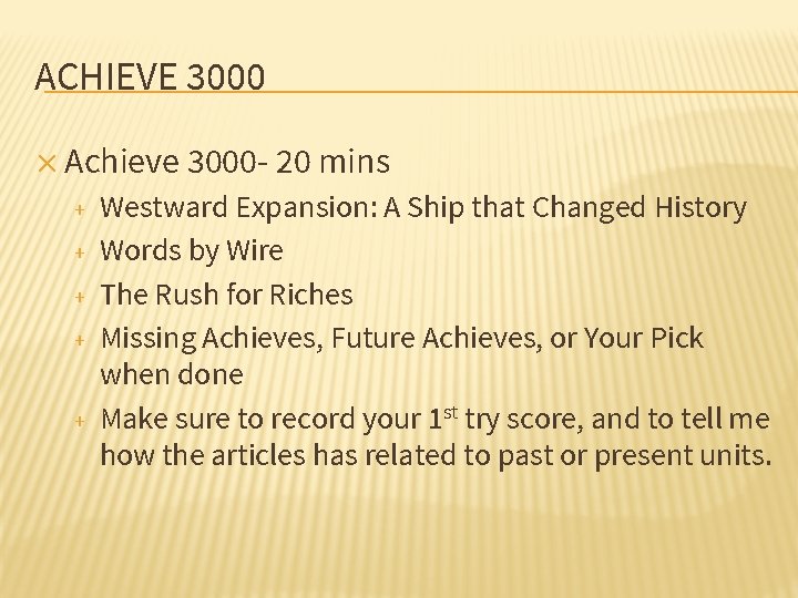 ACHIEVE 3000 ✕ Achieve 3000 - 20 mins + + + Westward Expansion: A