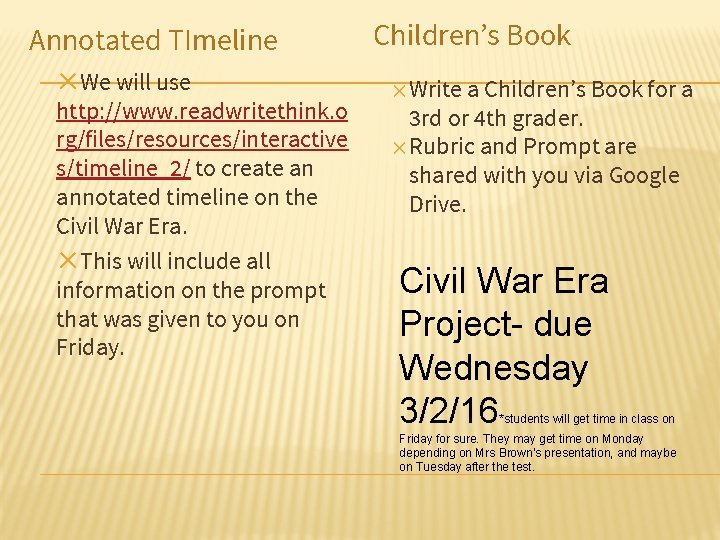 Annotated TImeline ✕We will use http: //www. readwritethink. o rg/files/resources/interactive s/timeline_2/ to create an