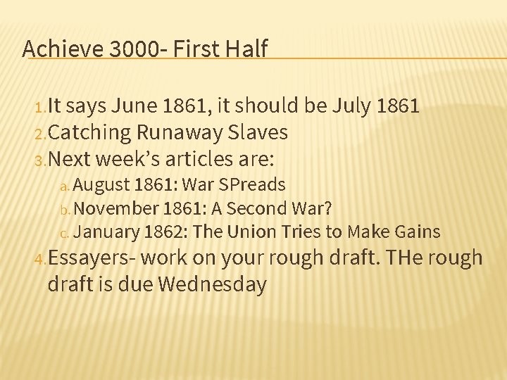 Achieve 3000 - First Half 1. It says June 1861, it should be July