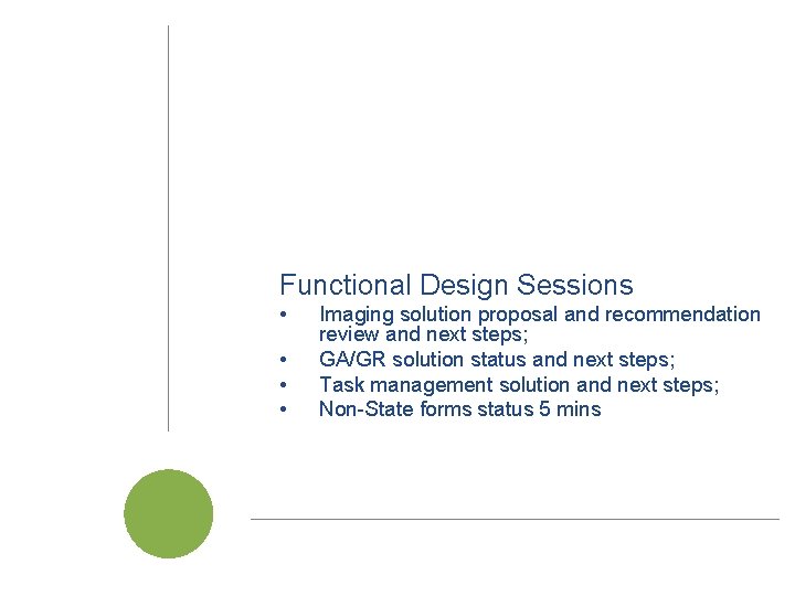 Functional Design Sessions • • Cal. SAWS | Project Steering Committee Meeting Imaging solution
