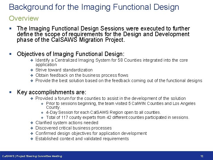Background for the Imaging Functional Design Overview § The Imaging Functional Design Sessions were