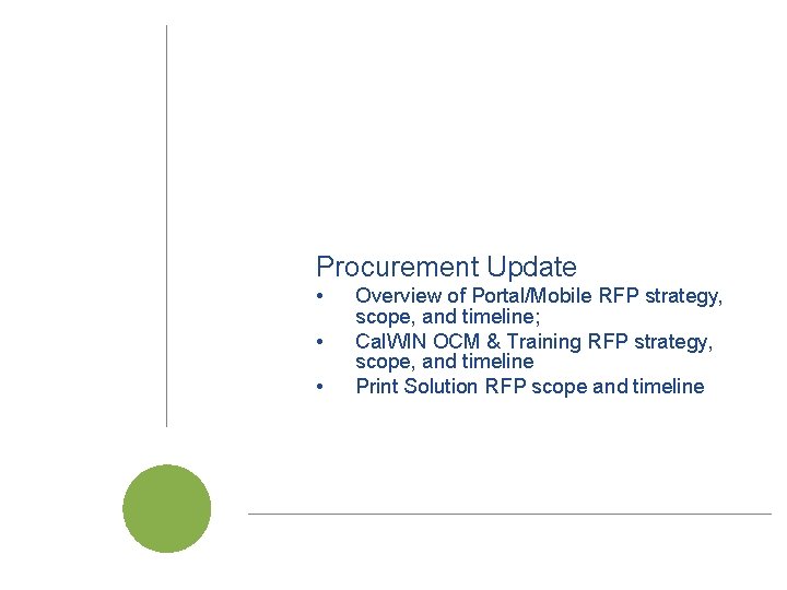 Procurement Update • • • Cal. SAWS | Project Steering Committee Meeting Overview of