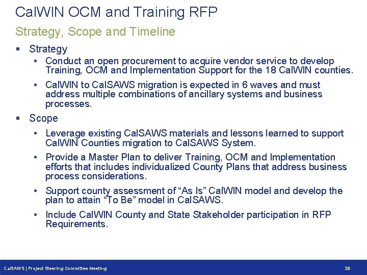 Cal. WIN OCM and Training RFP Strategy, Scope and Timeline § Strategy • Conduct