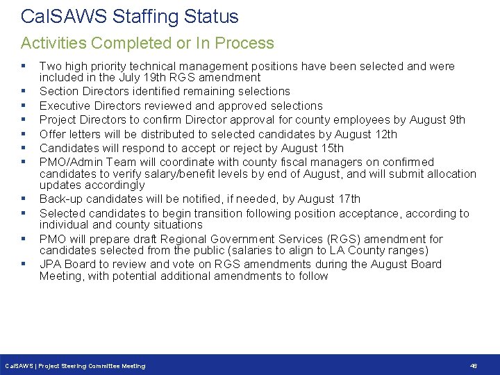 Cal. SAWS Staffing Status Activities Completed or In Process § § § Two high