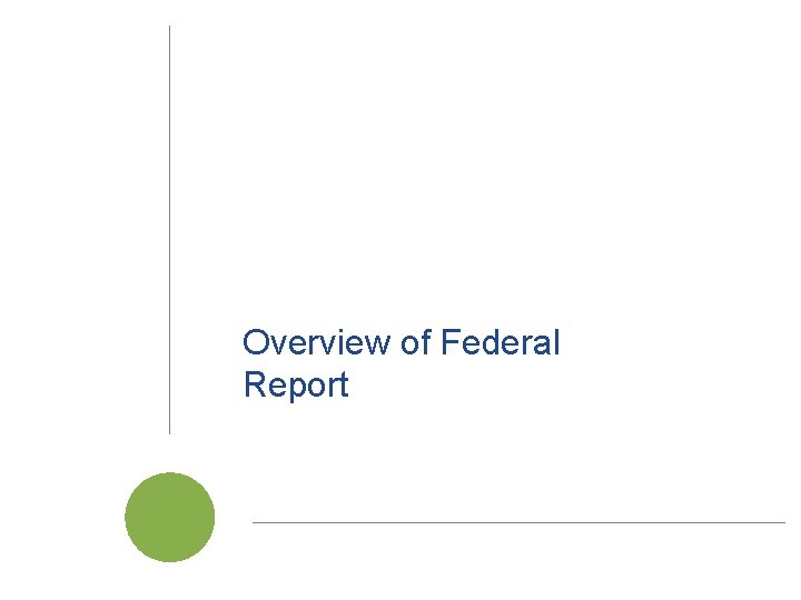 Overview of Federal Report Cal. SAWS | Project Steering Committee Meeting 47 