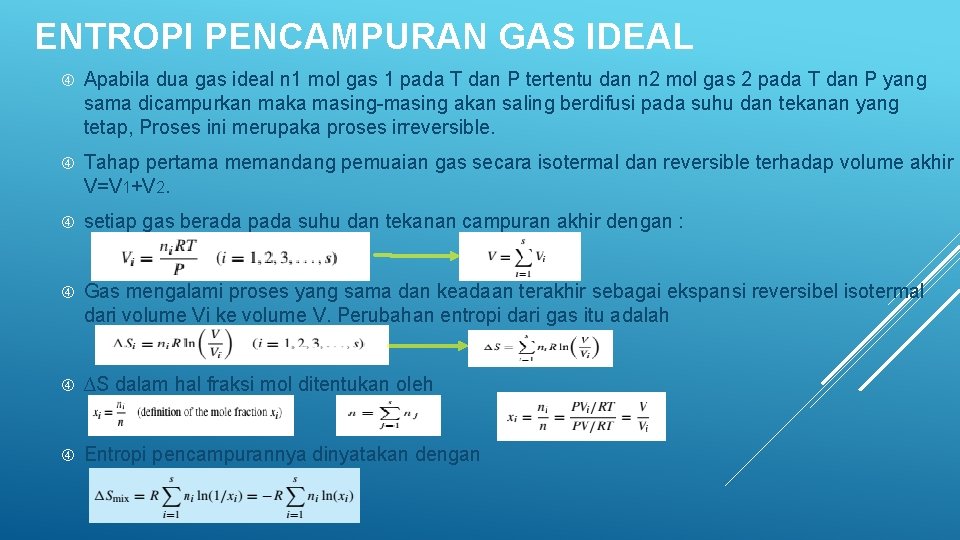 ENTROPI PENCAMPURAN GAS IDEAL Apabila dua gas ideal n 1 mol gas 1 pada