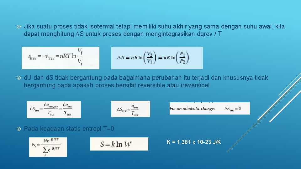  Jika suatu proses tidak isotermal tetapi memiliki suhu akhir yang sama dengan suhu