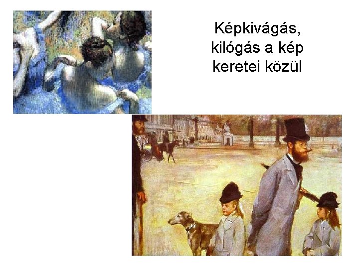 Képkivágás, kilógás a kép keretei közül 