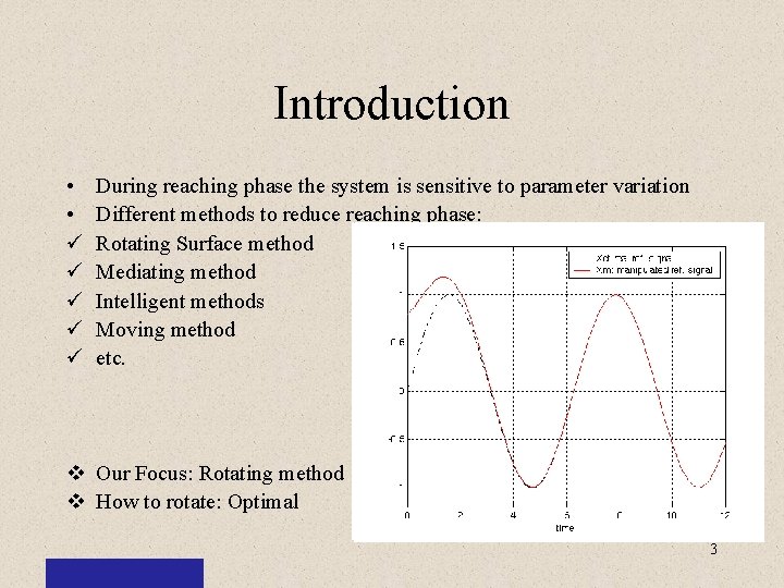 Introduction • • ü ü ü During reaching phase the system is sensitive to