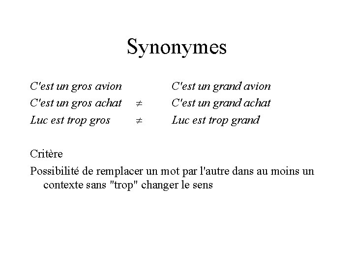 Synonymes C'est un gros avion C'est un gros achat Luc est trop gros C'est