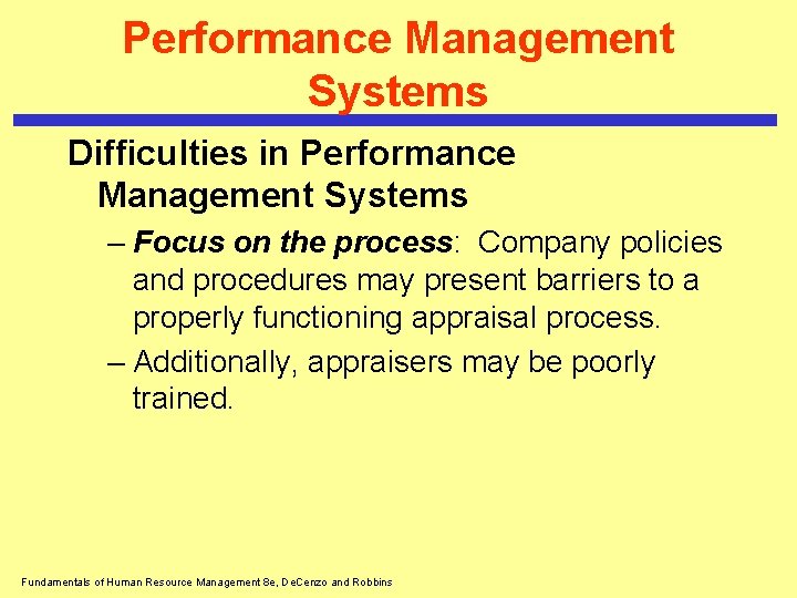 Performance Management Systems Difficulties in Performance Management Systems – Focus on the process: Company