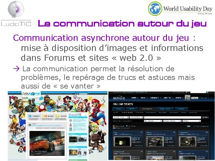 La communication autour du jeu Communication asynchrone autour du jeu : mise à disposition