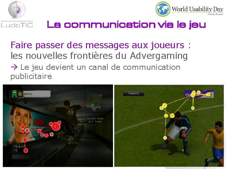 La communication via le jeu Faire passer des messages aux joueurs : les nouvelles