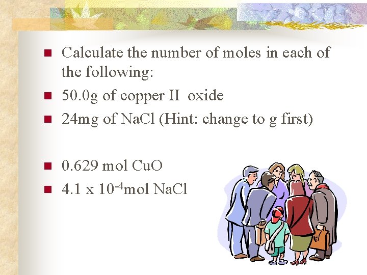 n n n Calculate the number of moles in each of the following: 50.