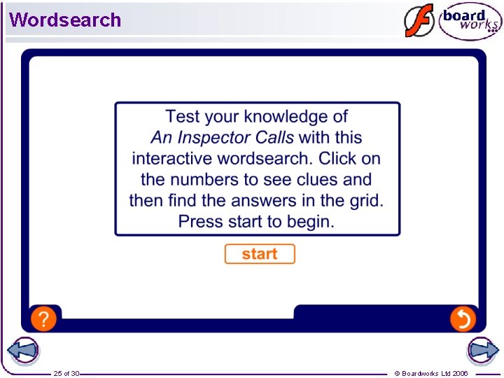 Wordsearch 25 of 30 © Boardworks Ltd 2006 Wordsearch 25 of 30 © Boardworks Ltd 2006