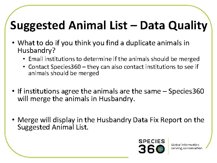 Suggested Animal List – Data Quality • What to do if you think you