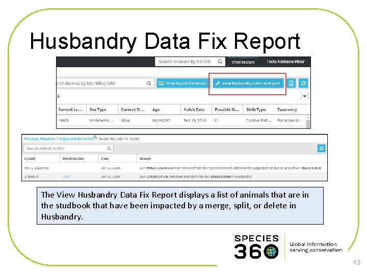 Husbandry Data Fix Report The View Husbandry Data Fix Report displays a list of