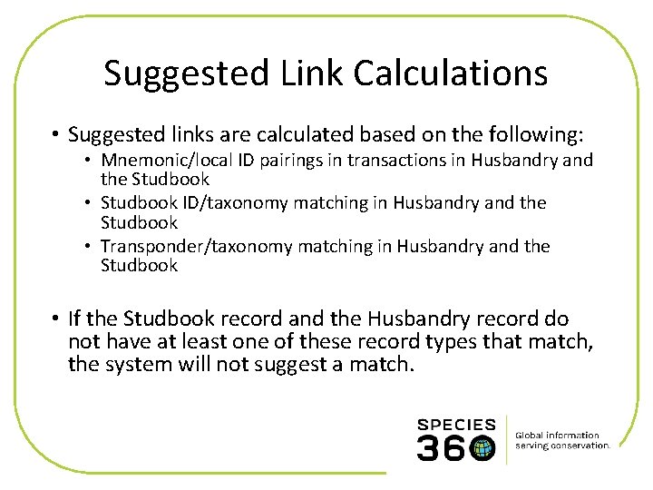 Suggested Link Calculations • Suggested links are calculated based on the following: • Mnemonic/local