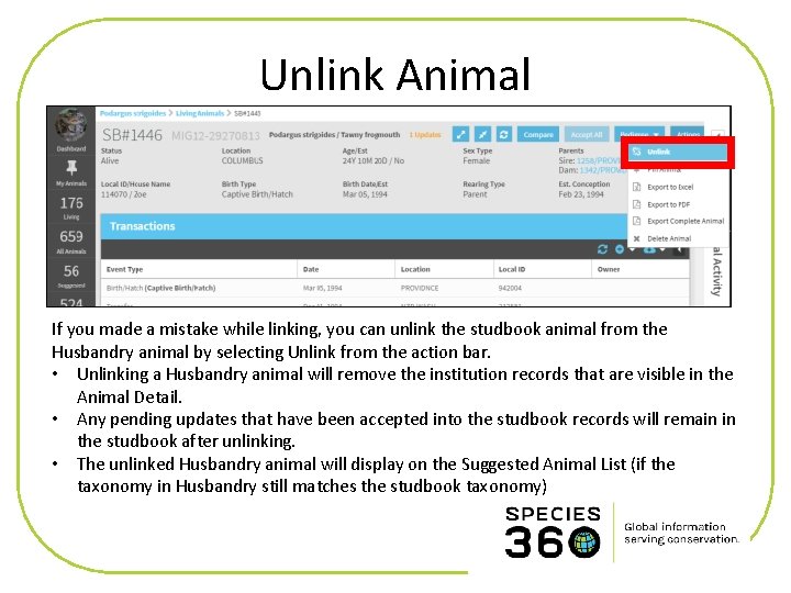 Unlink Animal If you made a mistake while linking, you can unlink the studbook