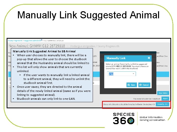 Manually Link Suggested Animal to SB Animal • When user chooses to manually link,