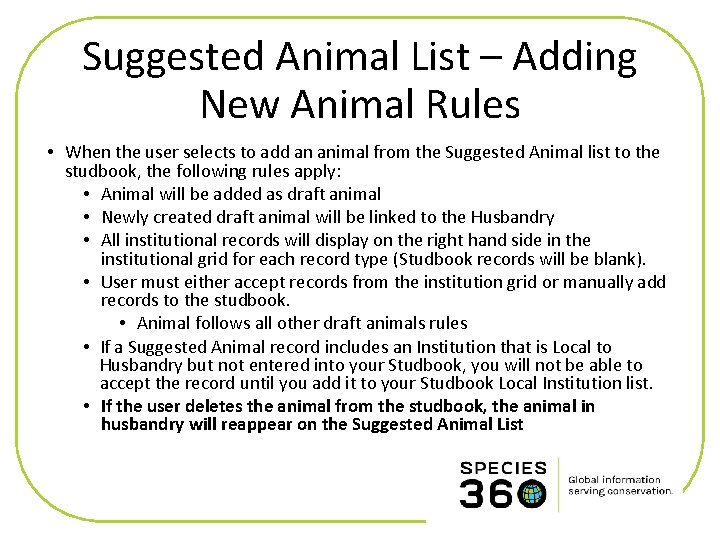 Suggested Animal List – Adding New Animal Rules • When the user selects to