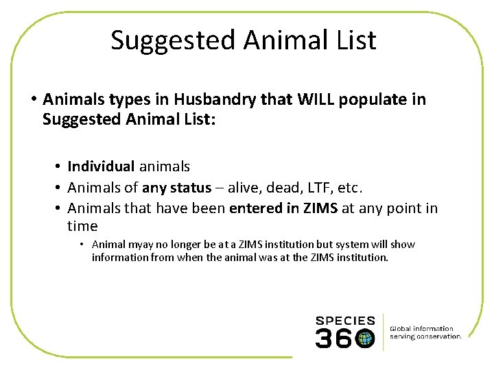 Suggested Animal List • Animals types in Husbandry that WILL populate in Suggested Animal