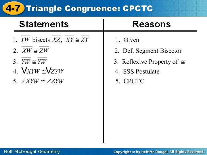 4 -7 Triangle Congruence: CPCTC Statements Holt Mc. Dougal Geometry Reasons 