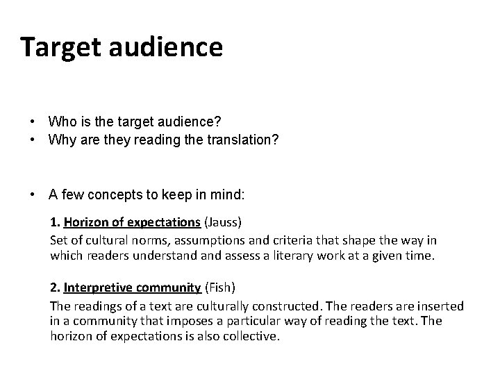 Target audience • Who is the target audience? • Why are they reading the