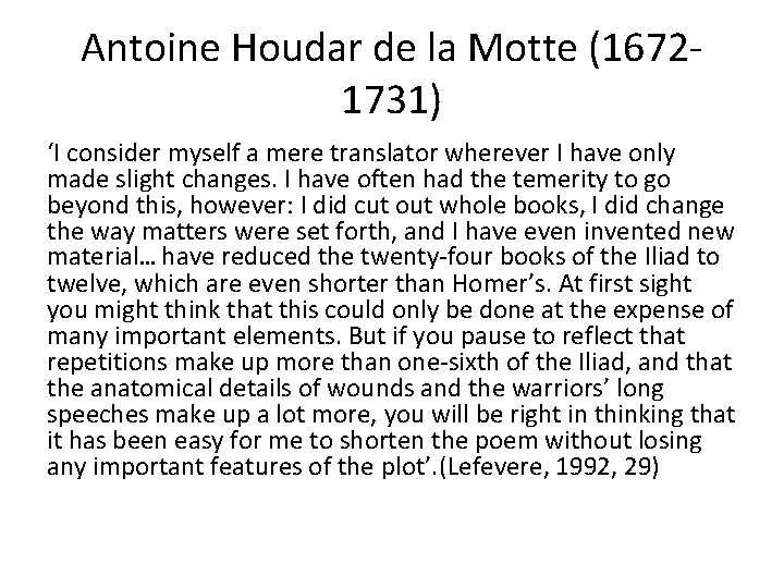 Antoine Houdar de la Motte (16721731) ‘I consider myself a mere translator wherever I