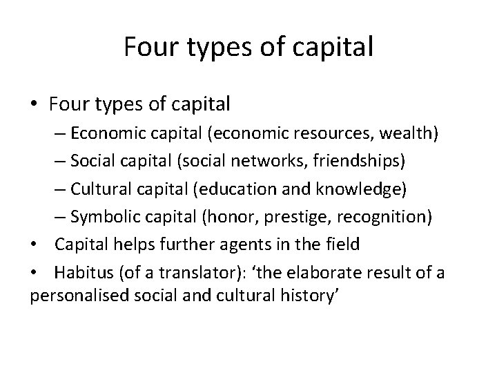 Four types of capital • Four types of capital – Economic capital (economic resources,