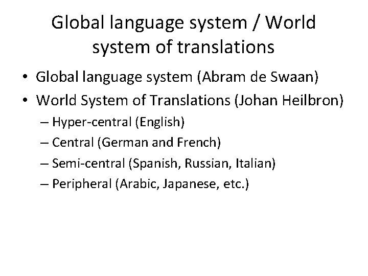 Global language system / World system of translations • Global language system (Abram de