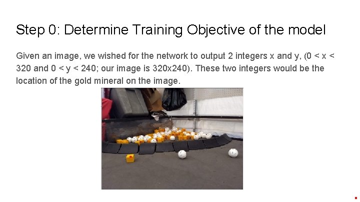 Step 0: Determine Training Objective of the model Given an image, we wished for