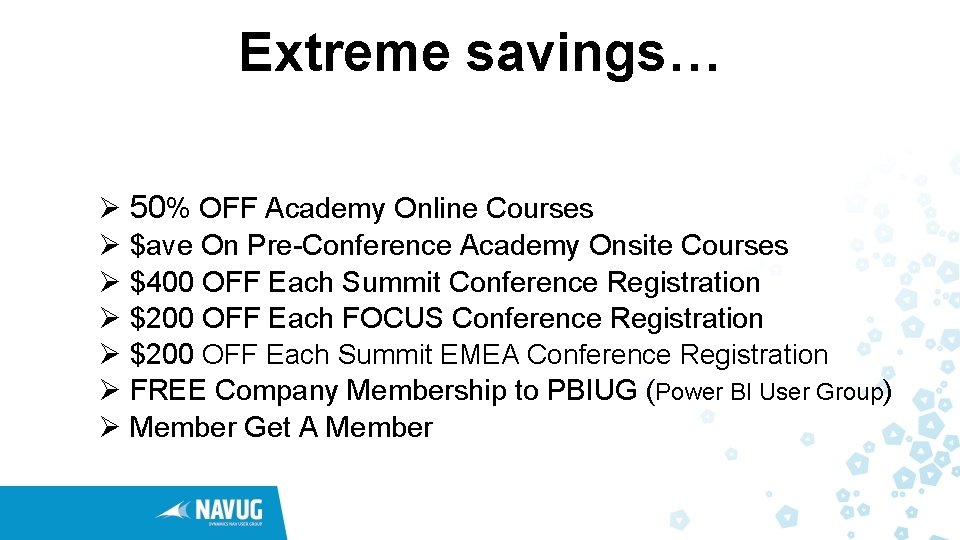 Extreme savings… Ø 50% OFF Academy Online Courses Ø $ave On Pre-Conference Academy Onsite