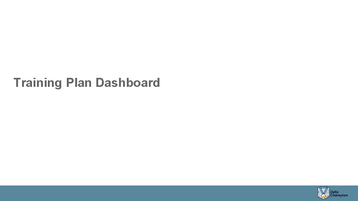 Training Plan Dashboard Training Plan Dashboard