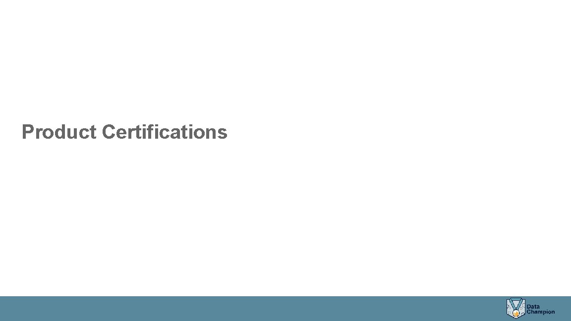 Product Certifications Product Certifications