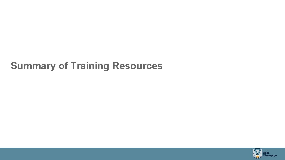 Summary of Training Resources Summary of Training Resources