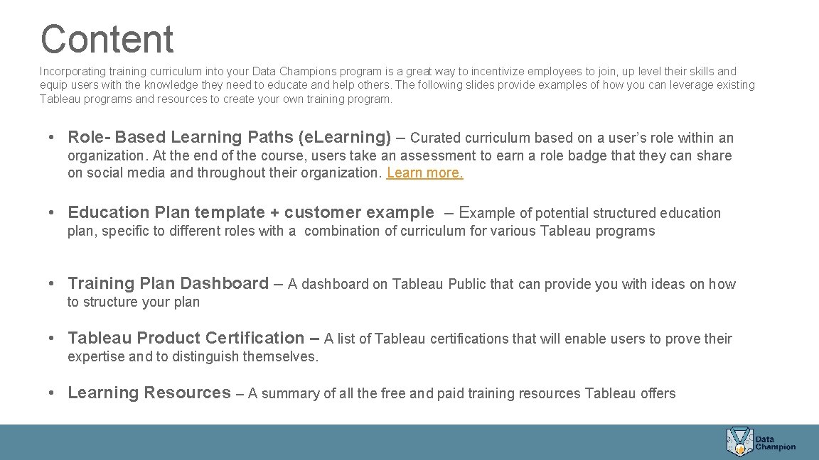 Content Incorporating training curriculum into your Data Champions program is a great way to Content Incorporating training curriculum into your Data Champions program is a great way to