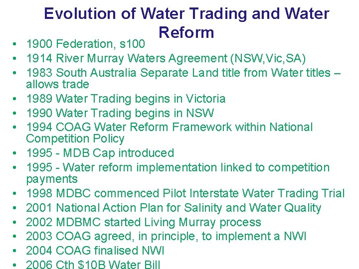 Evolution of Water Trading and Water Reform • 1900 Federation, s 100 • 1914