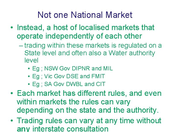 Not one National Market • Instead, a host of localised markets that operate independently