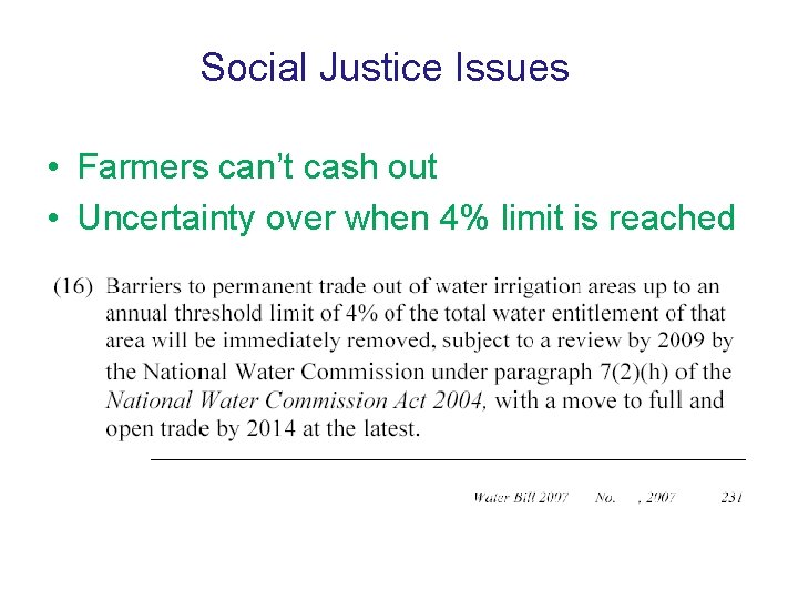 Social Justice Issues • Farmers can’t cash out • Uncertainty over when 4% limit