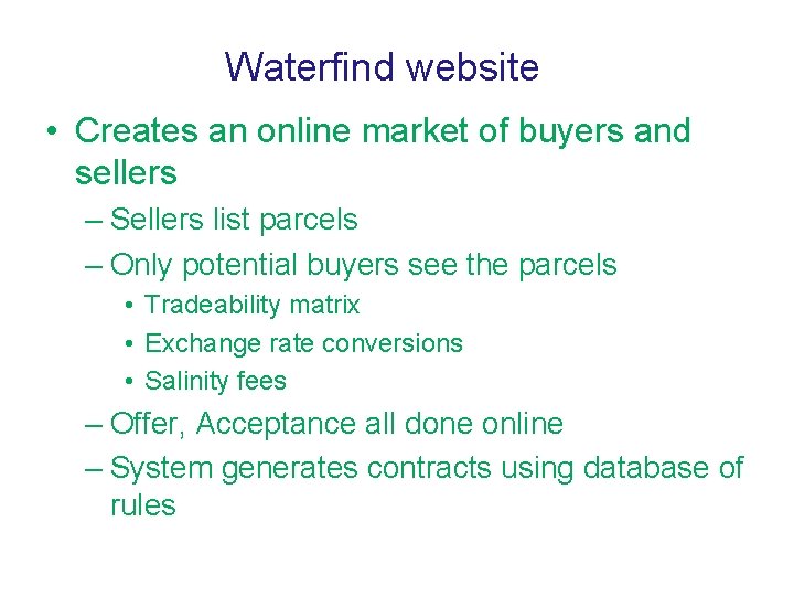 Waterfind website • Creates an online market of buyers and sellers – Sellers list