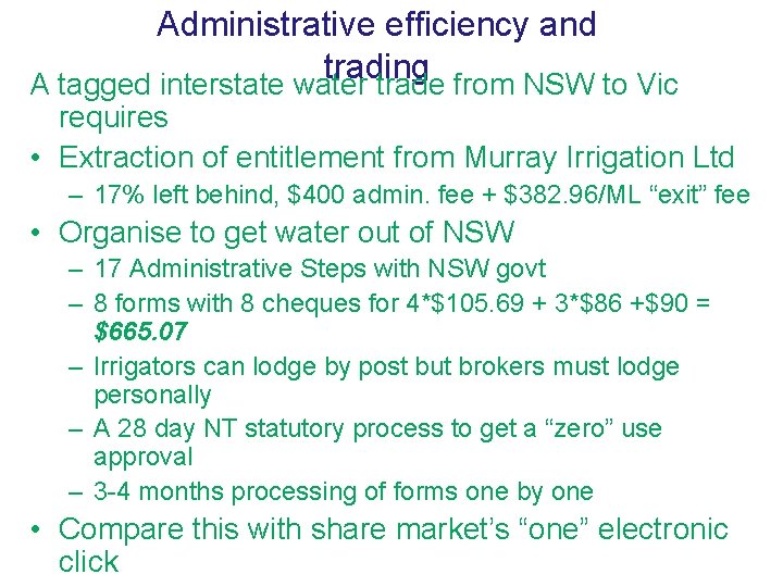 Administrative efficiency and trading A tagged interstate water trade from NSW to Vic requires