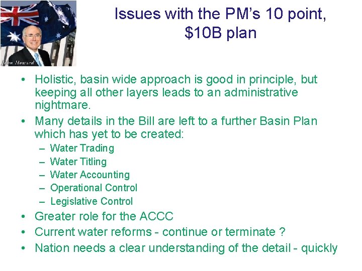 Issues with the PM’s 10 point, $10 B plan • Holistic, basin wide approach