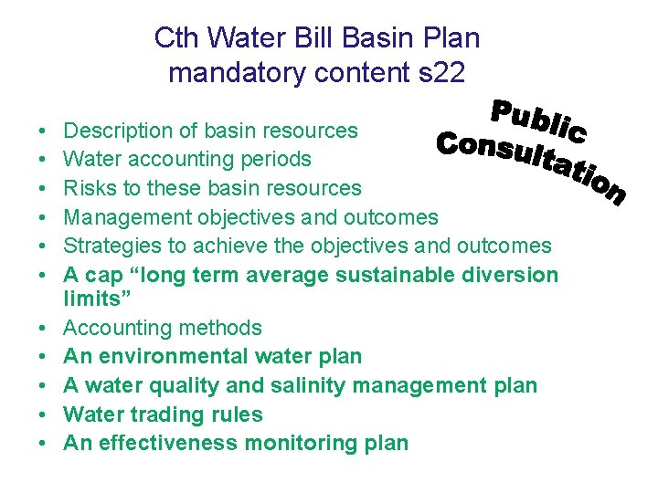 Cth Water Bill Basin Plan mandatory content s 22 • • • Description of