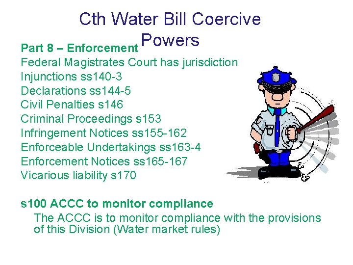 Cth Water Bill Coercive Powers Part 8 – Enforcement Federal Magistrates Court has jurisdiction