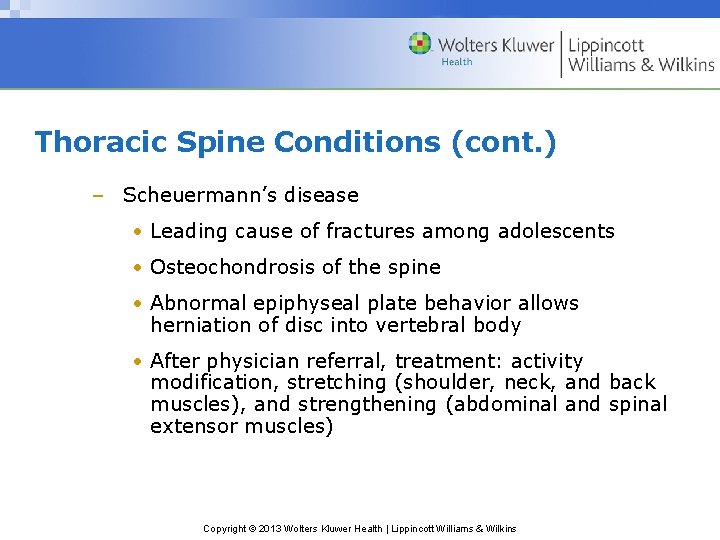 Thoracic Spine Conditions (cont. ) – Scheuermann’s disease • Leading cause of fractures among