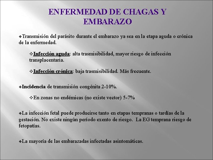 ENFERMEDAD DE CHAGAS Y EMBARAZO v. Transmisión del parásito durante el embarazo ya sea