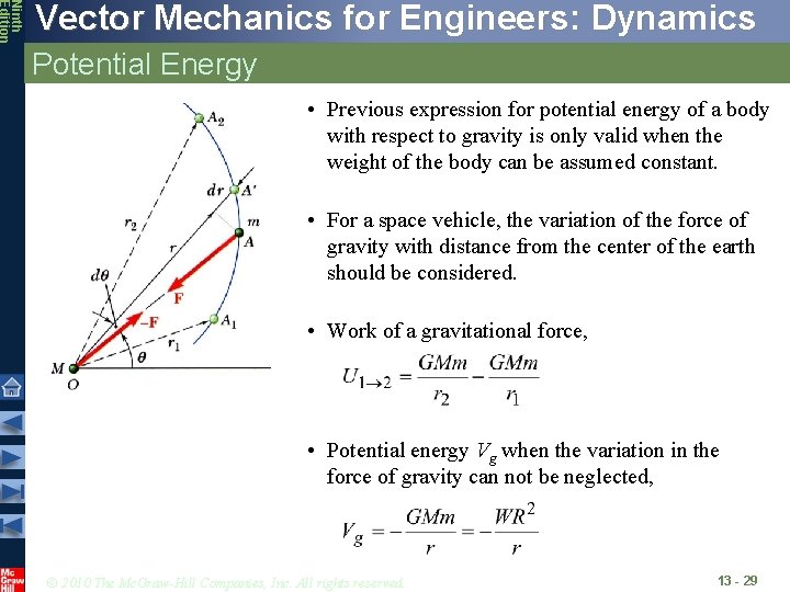 Ninth Edition Vector Mechanics for Engineers: Dynamics Potential Energy • Previous expression for potential